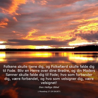 Picture 03 - 1 Mosebog 27:29 DA1871 - Folkene skulle tjene dig, og Folkefærd skulle - Bible Verse Picture