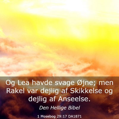 Picture 03 - 1 Mosebog 29:17 DA1871 - Og Lea havde svage Øjne; men Rakel var dejlig af - Bible Verse Picture