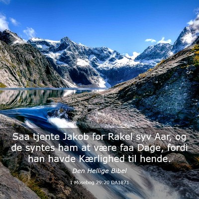 Picture 03 - 1 Mosebog 29:20 DA1871 - Saa tjente Jakob for Rakel syv Aar, og de syntes - Bible Verse Picture