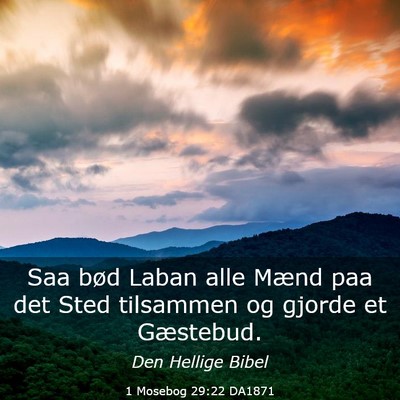 Picture 03 - 1 Mosebog 29:22 DA1871 - Saa bød Laban alle Mænd paa det Sted tilsammen - Bible Verse Picture