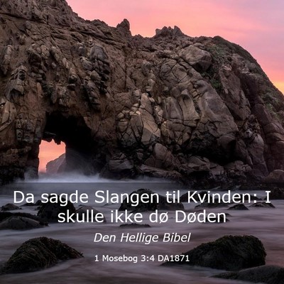 Picture 03 - 1 Mosebog 3:4 DA1871 - Da sagde Slangen til Kvinden: I skulle ikke dø - Bible Verse Picture