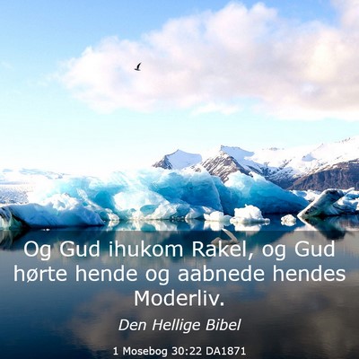 Picture 03 - 1 Mosebog 30:22 DA1871 - Og Gud ihukom Rakel, og Gud hørte hende og - Bible Verse Picture