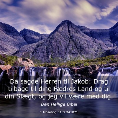 Picture 03 - 1 Mosebog 31:3 DA1871 - Da sagde Herren til Jakob: Drag tilbage til dine - Bible Verse Picture