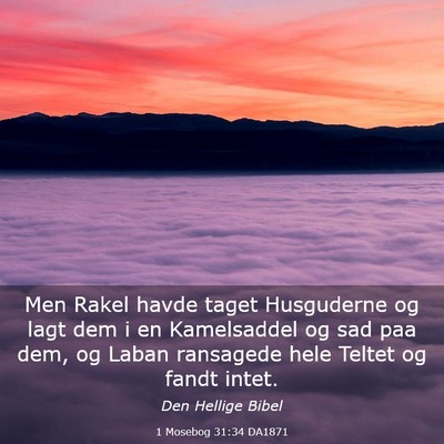 Picture 03 - 1 Mosebog 31:34 DA1871 - Men Rakel havde taget Husguderne og lagt dem i en - Bible Verse Picture
