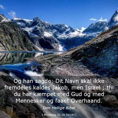 Picture 03 - 1 Mosebog 32:28 DA1871 - Og han sagde: Dit Navn skal ikke fremdeles kaldes - Bible Verse Picture