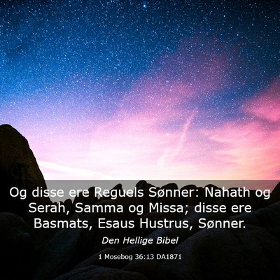 Picture 03 - 1 Mosebog 36:13 DA1871 - Og disse ere Reguels Sønner: Nahath og Serah, - Bible Verse Picture