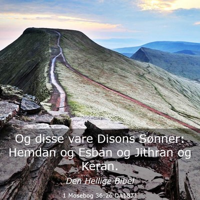 Picture 03 - 1 Mosebog 36:26 DA1871 - Og disse vare Disons Sønner: Hemdan og Esban og - Bible Verse Picture