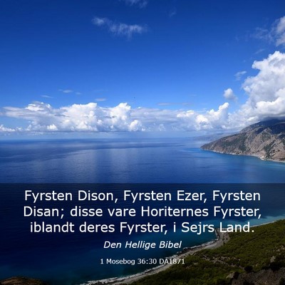 Picture 03 - 1 Mosebog 36:30 DA1871 - Fyrsten Dison, Fyrsten Ezer, Fyrsten Disan; disse - Bible Verse Picture