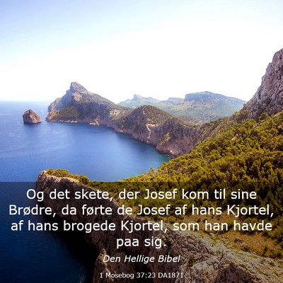 Picture 03 - 1 Mosebog 37:23 DA1871 - Og det skete, der Josef kom til sine Brødre, da - Bible Verse Picture