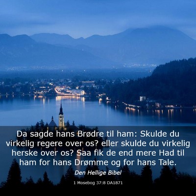 Picture 03 - 1 Mosebog 37:8 DA1871 - Da sagde hans Brødre til ham: Skulde du virkelig - Bible Verse Picture