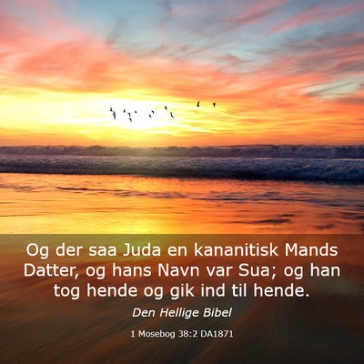 Picture 03 - 1 Mosebog 38:2 DA1871 - Og der saa Juda en kananitisk Mands Datter, og - Bible Verse Picture