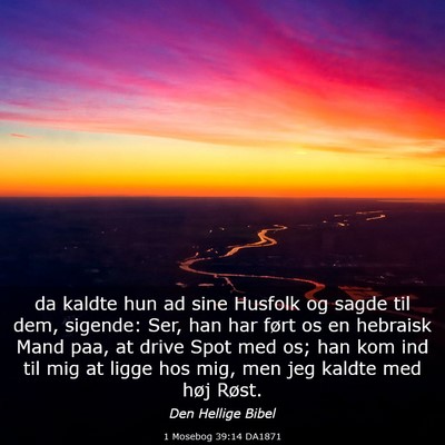 Picture 03 - 1 Mosebog 39:14 DA1871 - da kaldte hun ad sine Husfolk og sagde til dem, - Bible Verse Picture