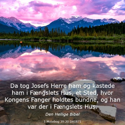 Picture 03 - 1 Mosebog 39:20 DA1871 - Da tog Josefs Herre ham og kastede ham i - Bible Verse Picture
