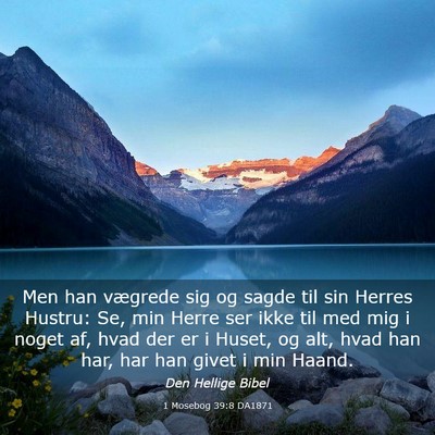 Picture 03 - 1 Mosebog 39:8 DA1871 - Men han vægrede sig og sagde til sin Herres - Bible Verse Picture