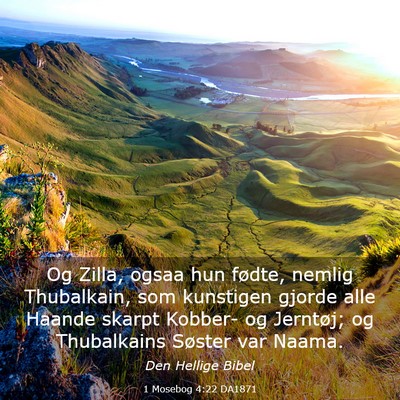 Picture 03 - 1 Mosebog 4:22 DA1871 - Og Zilla, ogsaa hun fødte, nemlig Thubalkain, - Bible Verse Picture