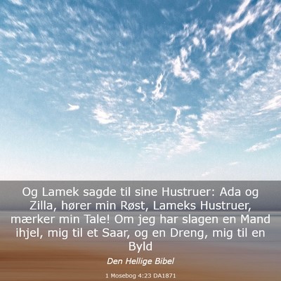 Picture 03 - 1 Mosebog 4:23 DA1871 - Og Lamek sagde til sine Hustruer: Ada og Zilla, - Bible Verse Picture