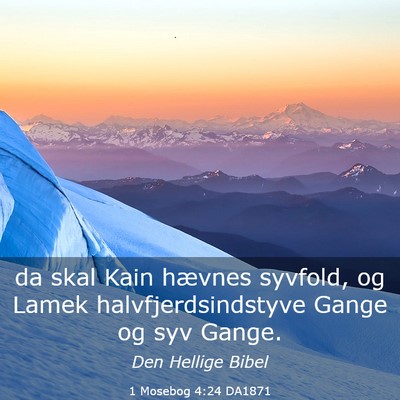 Picture 03 - 1 Mosebog 4:24 DA1871 - da skal Kain hævnes syvfold, og Lamek - Bible Verse Picture
