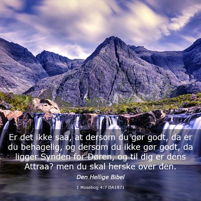 Picture 03 - 1 Mosebog 4:7 DA1871 - Er det ikke saa, at dersom du gør godt, da er du - Bible Verse Picture