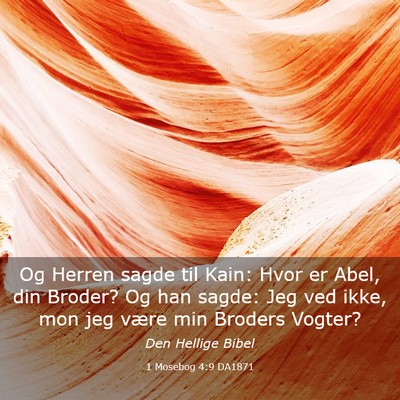 Picture 03 - 1 Mosebog 4:9 DA1871 - Og Herren sagde til Kain: Hvor er Abel, din - Bible Verse Picture
