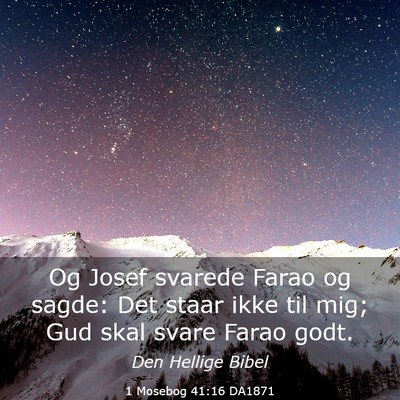 Picture 03 - 1 Mosebog 41:16 DA1871 - Og Josef svarede Farao og sagde: Det staar ikke - Bible Verse Picture