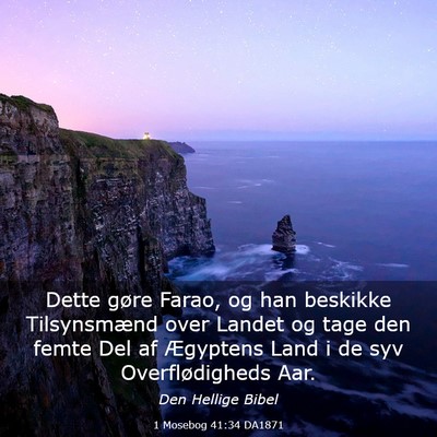 Picture 03 - 1 Mosebog 41:34 DA1871 - Dette gøre Farao, og han beskikke Tilsynsmænd - Bible Verse Picture