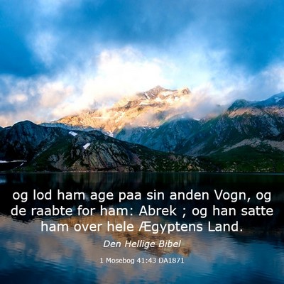 Picture 03 - 1 Mosebog 41:43 DA1871 - og lod ham age paa sin anden Vogn, og de raabte - Bible Verse Picture