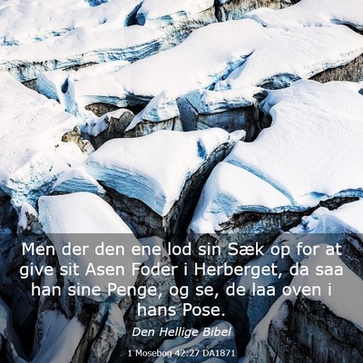 Picture 03 - 1 Mosebog 42:27 DA1871 - Men der den ene lod sin Sæk op for at give sit - Bible Verse Picture