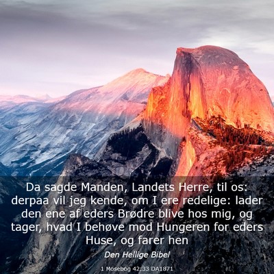 Picture 03 - 1 Mosebog 42:33 DA1871 - Da sagde Manden, Landets Herre, til os: derpaa - Bible Verse Picture