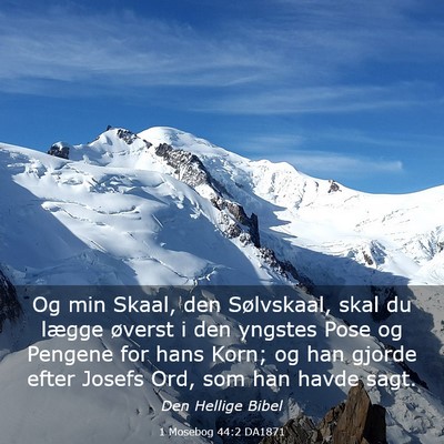 Picture 03 - 1 Mosebog 44:2 DA1871 - Og min Skaal, den Sølvskaal, skal du lægge - Bible Verse Picture