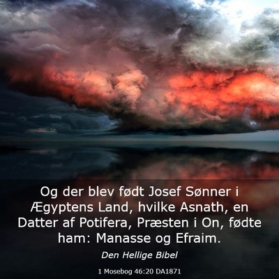 Picture 03 - 1 Mosebog 46:20 DA1871 - Og der blev født Josef Sønner i Ægyptens Land, - Bible Verse Picture