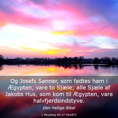 Picture 03 - 1 Mosebog 46:27 DA1871 - Og Josefs Sønner, som fødtes ham i Ægypten, - Bible Verse Picture