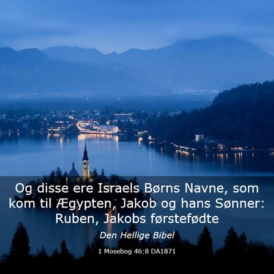 Picture 03 - 1 Mosebog 46:8 DA1871 - Og disse ere Israels Børns Navne, som kom til - Bible Verse Picture