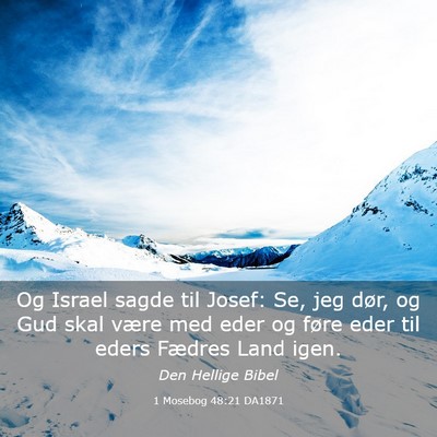 Picture 03 - 1 Mosebog 48:21 DA1871 - Og Israel sagde til Josef: Se, jeg dør, og Gud - Bible Verse Picture