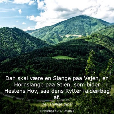 Picture 03 - 1 Mosebog 49:17 DA1871 - Dan skal være en Slange paa Vejen, en Hornslange - Bible Verse Picture