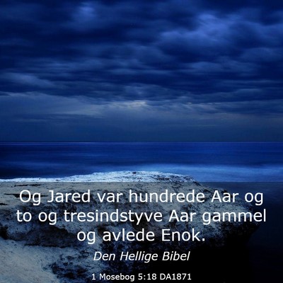 Picture 03 - 1 Mosebog 5:18 DA1871 - Og Jared var hundrede Aar og to og tresindstyve - Bible Verse Picture
