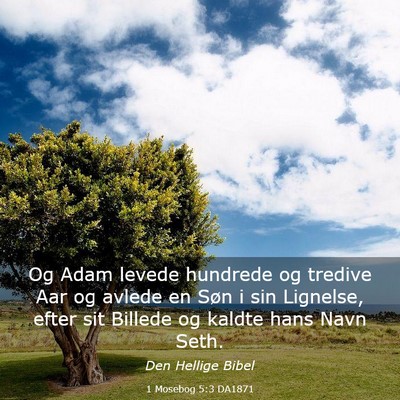 Picture 03 - 1 Mosebog 5:3 DA1871 - Og Adam levede hundrede og tredive Aar og avlede - Bible Verse Picture
