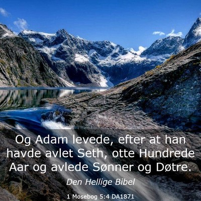 Picture 03 - 1 Mosebog 5:4 DA1871 - Og Adam levede, efter at han havde avlet Seth, - Bible Verse Picture