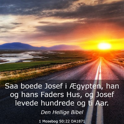 Picture 03 - 1 Mosebog 50:22 DA1871 - Saa boede Josef i Ægypten, han og hans Faders - Bible Verse Picture