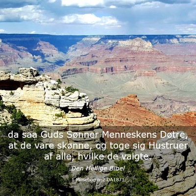 Picture 03 - 1 Mosebog 6:2 DA1871 - da saa Guds Sønner Menneskens Døtre, at de vare - Bible Verse Picture