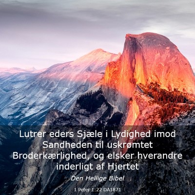 Picture 03 - 1 Peter 1:22 DA1871 - Lutrer eders Sjæle i Lydighed imod Sandheden til - Bible Verse Picture