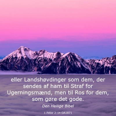 Picture 03 - 1 Peter 2:14 DA1871 - eller Landshøvdinger som dem, der sendes af ham - Bible Verse Picture