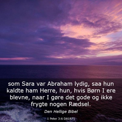 Picture 03 - 1 Peter 3:6 DA1871 - som Sara var Abraham lydig, saa hun kaldte ham - Bible Verse Picture