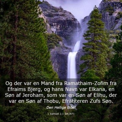 Picture 03 - 1 Samuel 1:1 DA1871 - Og der var en Mand fra Ramathaim-Zofim fra - Bible Verse Picture