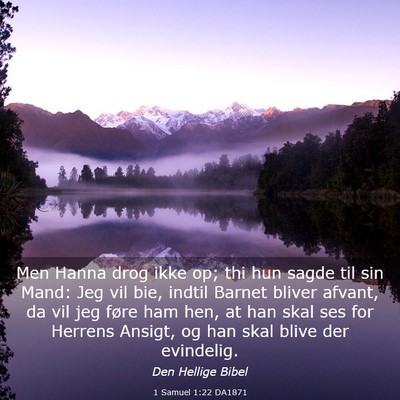 Picture 03 - 1 Samuel 1:22 DA1871 - Men Hanna drog ikke op; thi hun sagde til sin - Bible Verse Picture