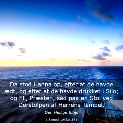 Picture 03 - 1 Samuel 1:9 DA1871 - Da stod Hanna op, efter at de havde ædt, og - Bible Verse Picture