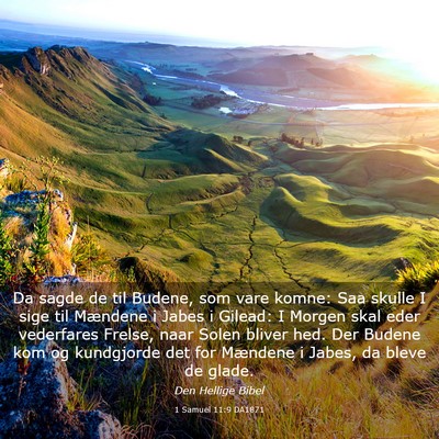 Picture 03 - 1 Samuel 11:9 DA1871 - Da sagde de til Budene, som vare komne: Saa - Bible Verse Picture