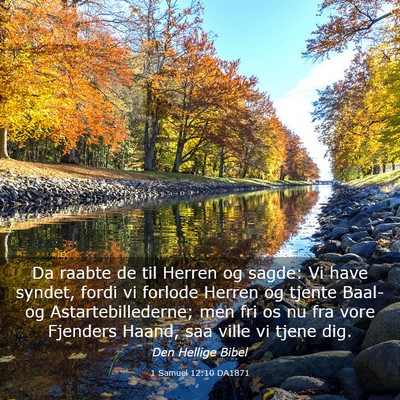 Picture 03 - 1 Samuel 12:10 DA1871 - Da raabte de til Herren og sagde: Vi have syndet, - Bible Verse Picture