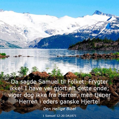 Picture 03 - 1 Samuel 12:20 DA1871 - Da sagde Samuel til Folket: Frygter ikke! I have - Bible Verse Picture