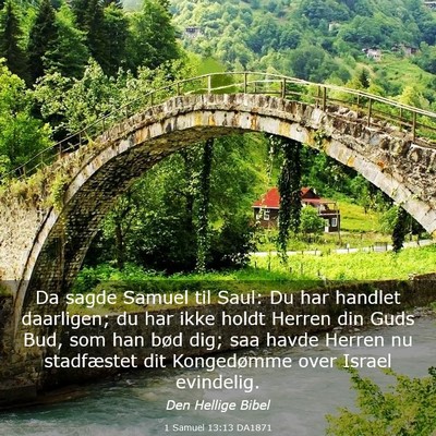 Picture 03 - 1 Samuel 13:13 DA1871 - Da sagde Samuel til Saul: Du har handlet - Bible Verse Picture
