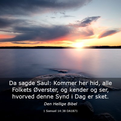 Picture 03 - 1 Samuel 14:38 DA1871 - Da sagde Saul: Kommer her hid, alle Folkets - Bible Verse Picture